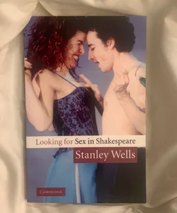 Looking for Sex in Shakespeare 