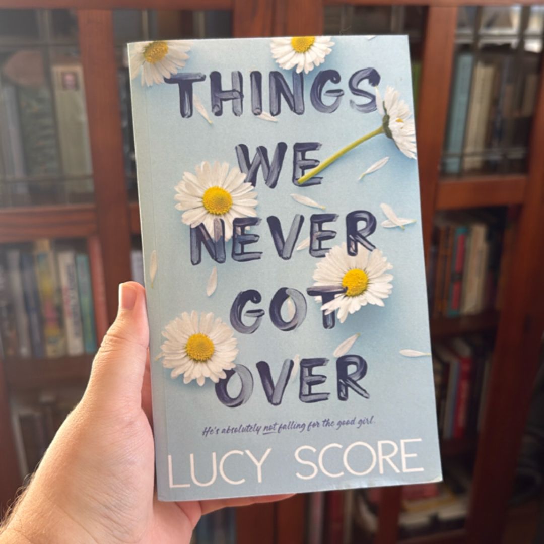 Things We Never Got Over