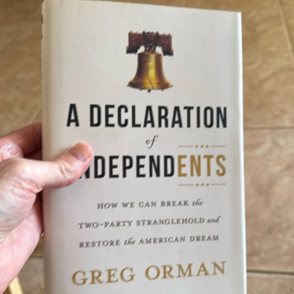 A Declaration of Independents by Greg Orman
