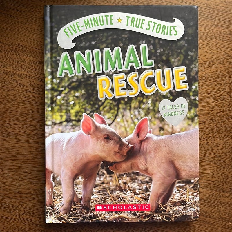 Five-Minute True Stories: Animal Rescue