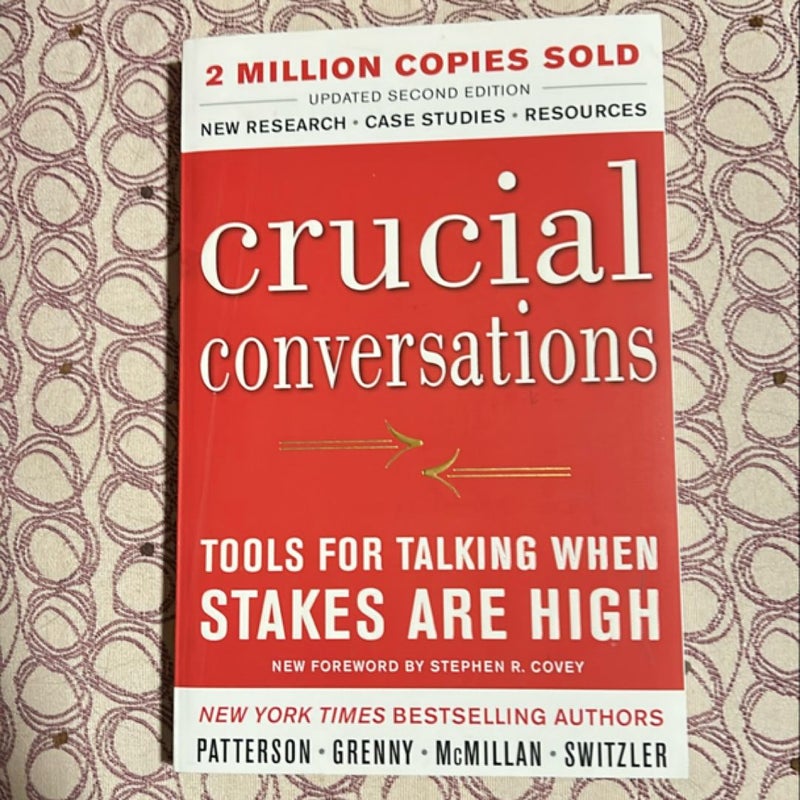 Crucial Conversations Tools for Talking When Stakes Are High, Second Edition