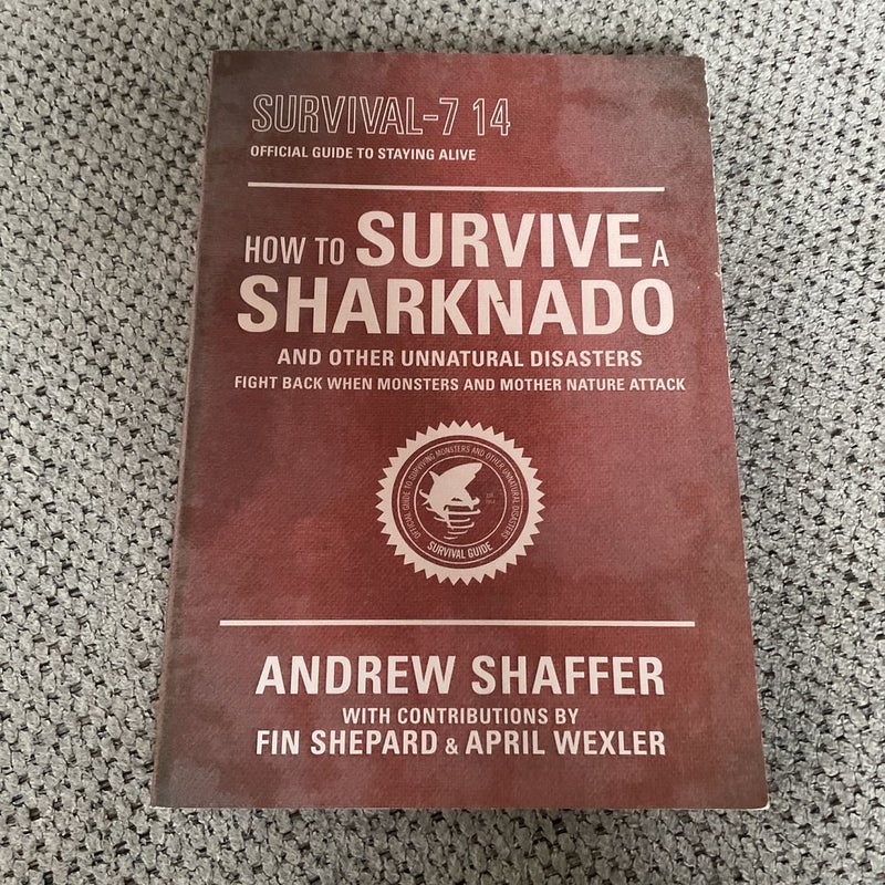 How To Survive A Sharknado And Other Unnatural Distasters 