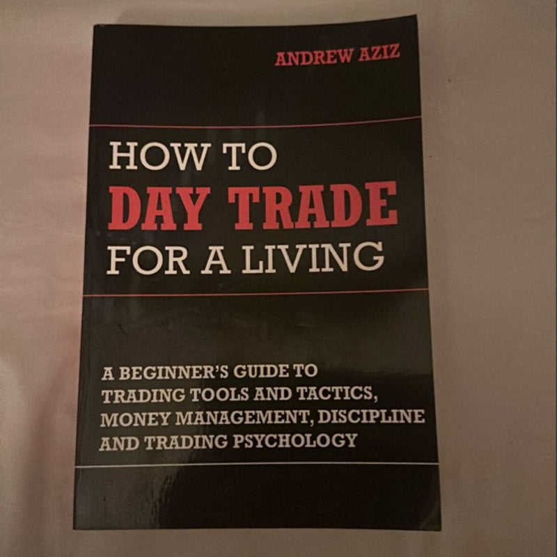 How to Day Trade for a Living