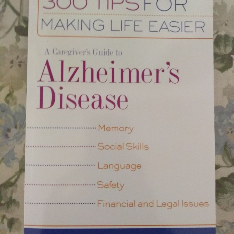 A Caregiver's Guide to Alzheimer's Disease