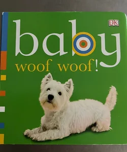 Baby: Woof Woof!