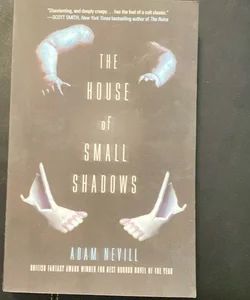 The House of Small Shadows