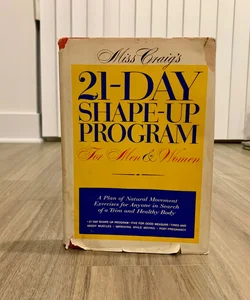 Miss Craig's 21-One Day Shape up Program for Men and Women