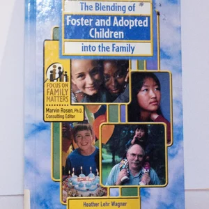 The Blending of Foster and Adopted Children into the Family