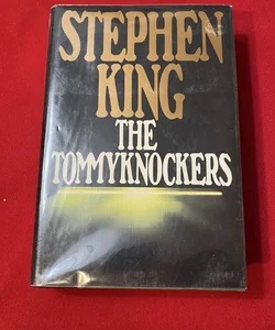 The Tommyknockers by Stephen King (1987, Hardcover) 1st Edition 1st Print