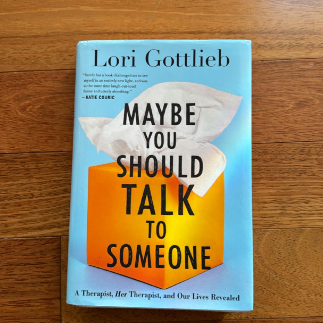 Maybe You Should Talk to Someone