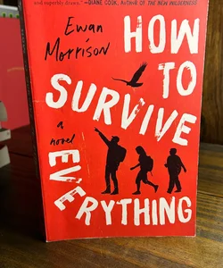 How to Survive Everything