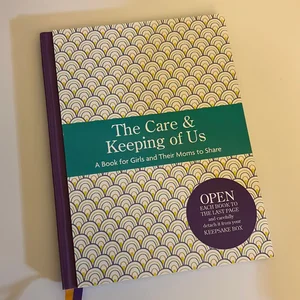 The Care and Keeping of Us