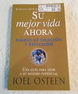 Su Mejor Vida Ahora: Diario de Oracion y Reflexion