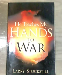 He Teaches My Hands to War