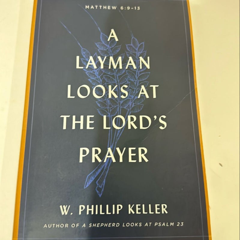 A Layman Looks at the Lord's Prayer