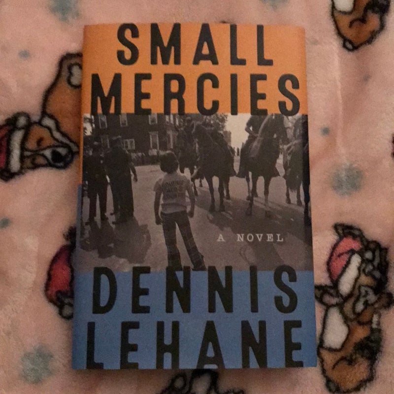 Small Mercies by Dennis Lehane, Hardcover