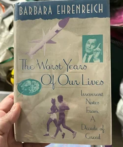 The Worst Years of Our Lives