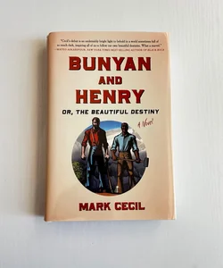 Bunyan and Henry; or, the Beautiful Destiny