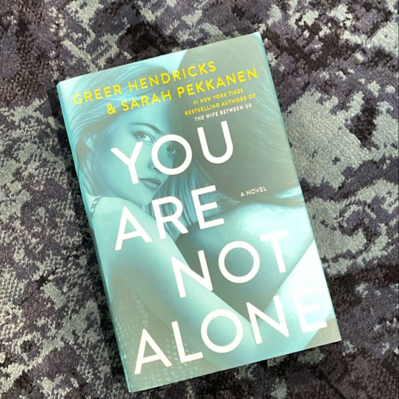 You Are Not Alone