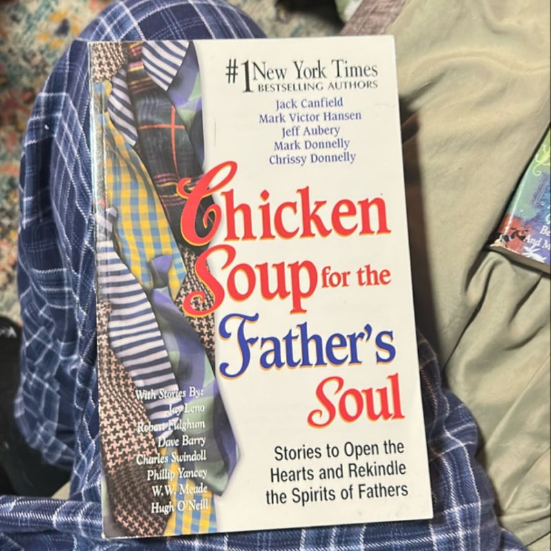 Chicken Soup for the Father's Soul