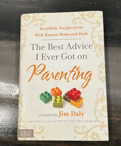 The Best Advice I Ever Got on Parenting