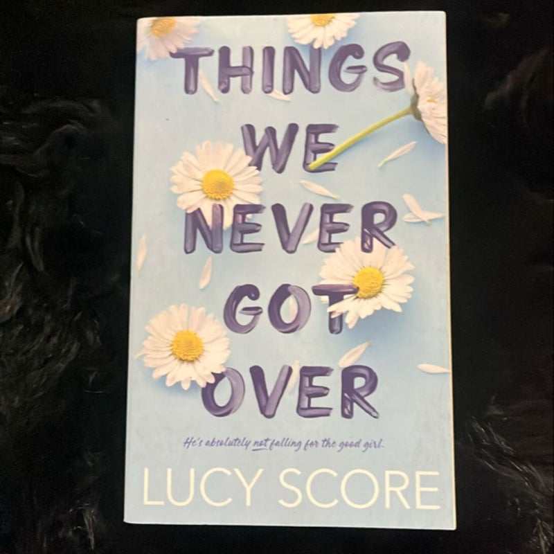 Things We Never Got Over