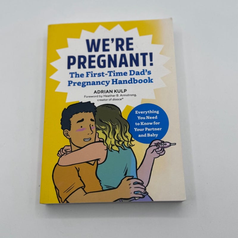 We're Pregnant! the First Time Dad's Pregnancy Handbook