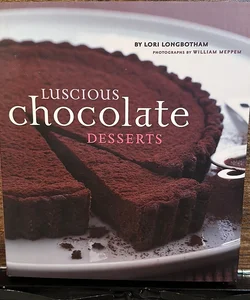 Lucious Chocolate Desserts