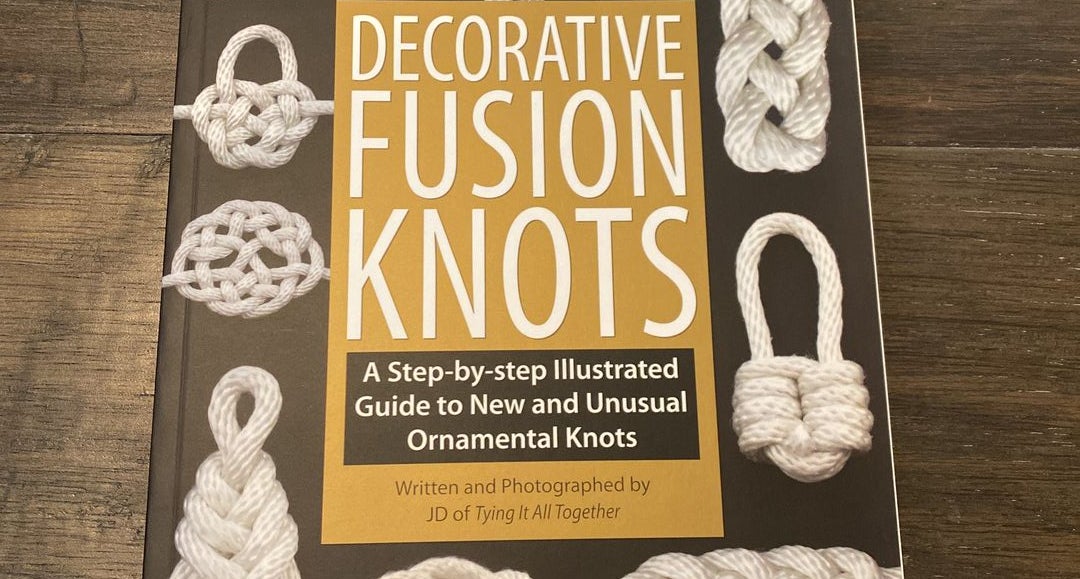 Decorative Fusion Knots By J D Lenzen