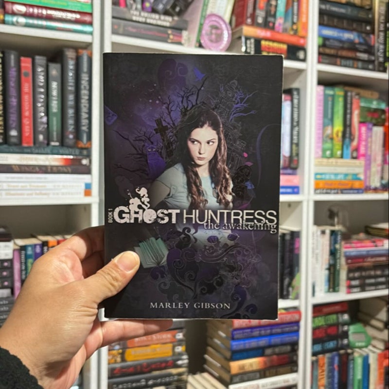 Ghost Huntress Book 1: the Awakening