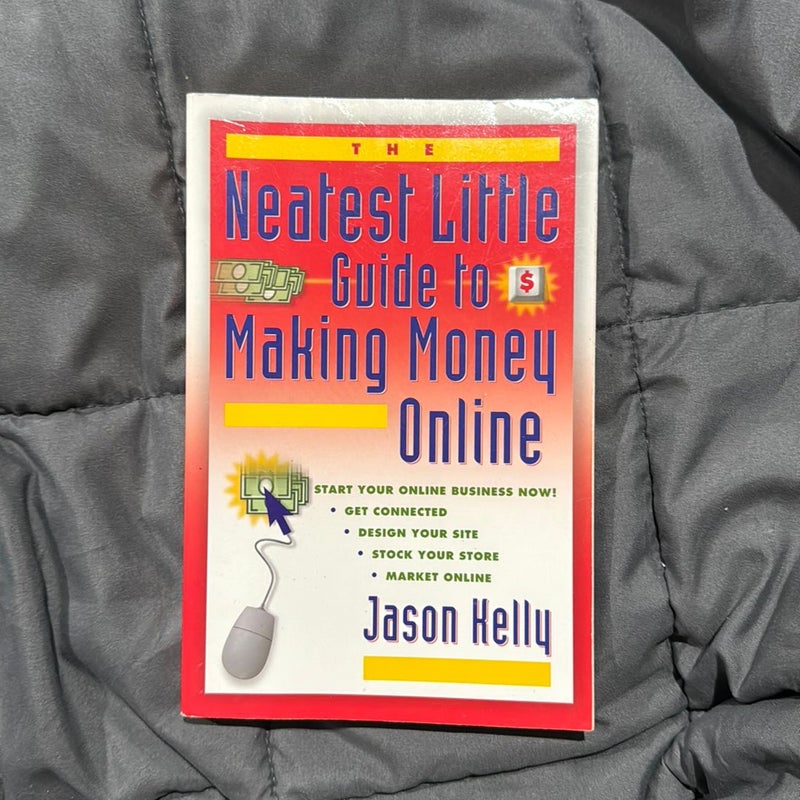 Neatest Little Guide to Making Money Online