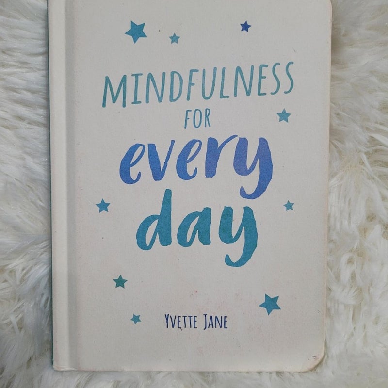 Mindfulness For Every Day