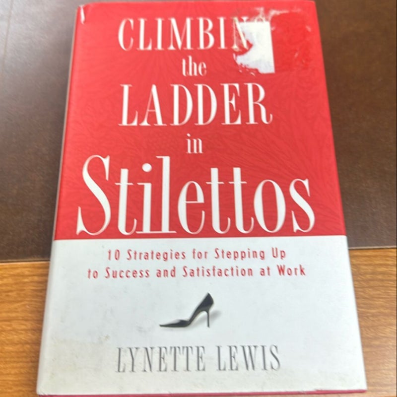 Climbing the Ladder in Stilettos