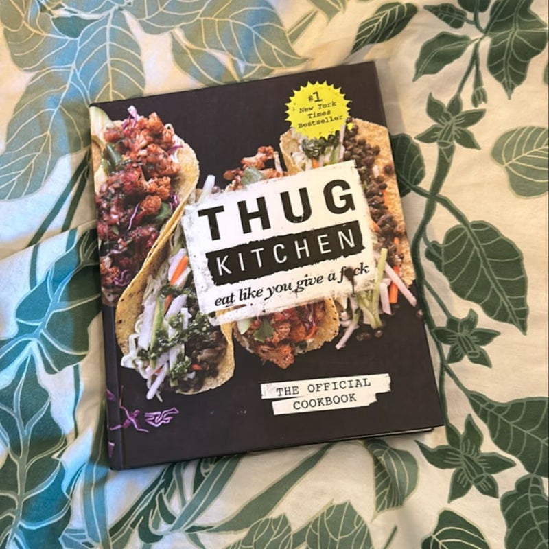 Thug Kitchen: the Official Cookbook