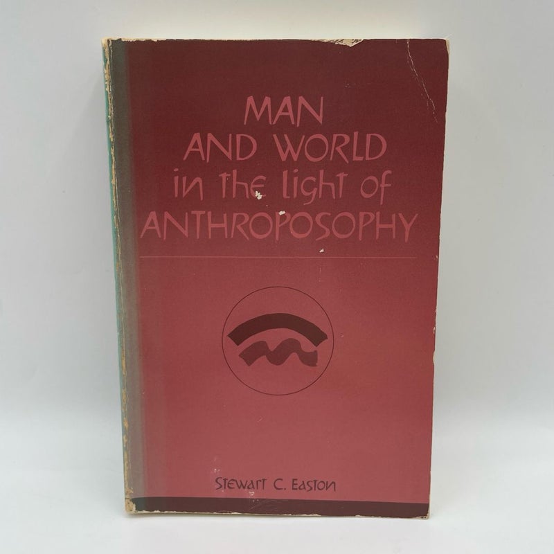 Man and World in Light of Anthroposophy