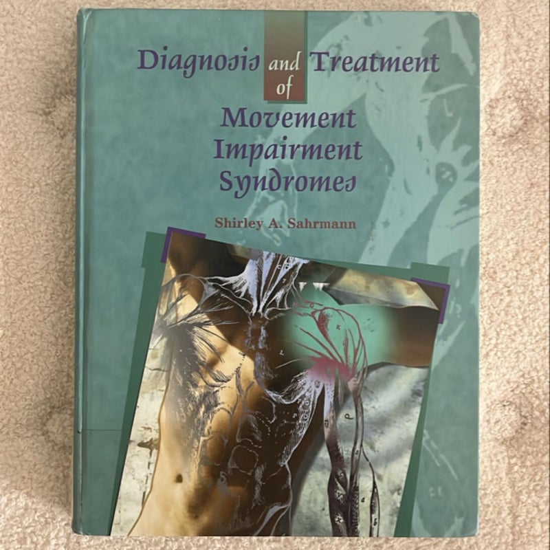 Diagnosis and Treatment of Movement Impairment Syndromes