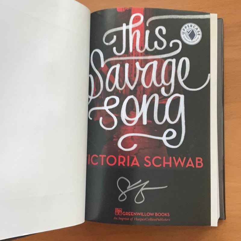This Savage Song (Uppercase signed first edition)