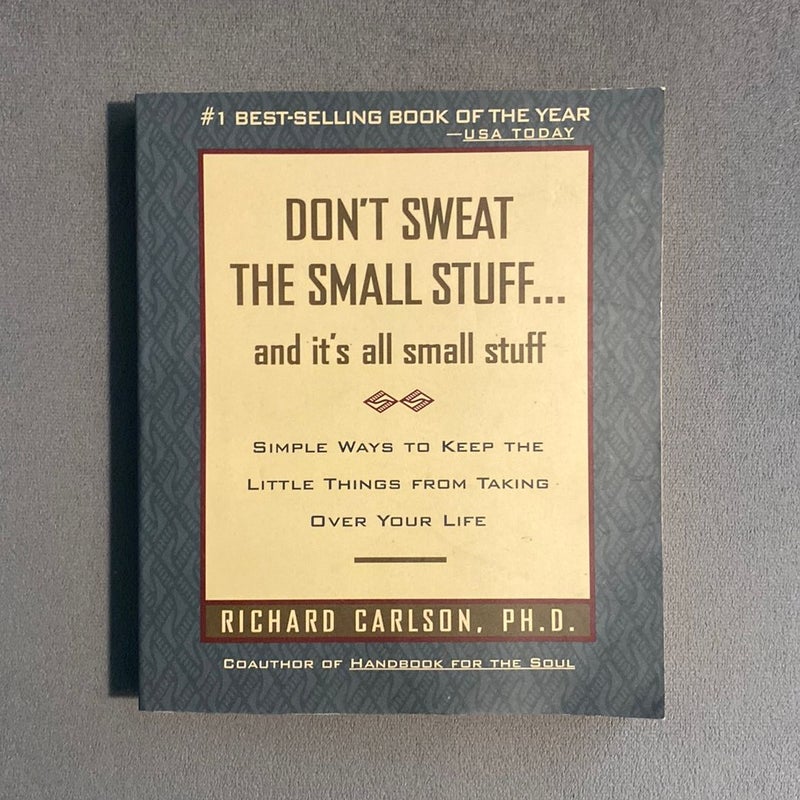 Don't Sweat the Small Stuff ... and It's All Small Stuff