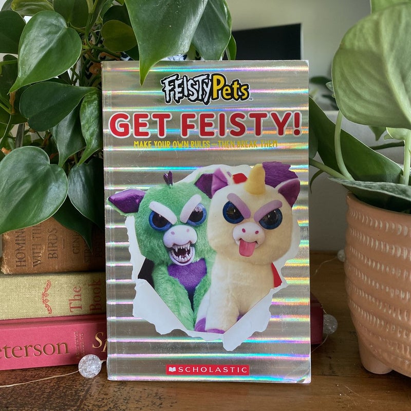 Feisty Pets - Get Feisty!