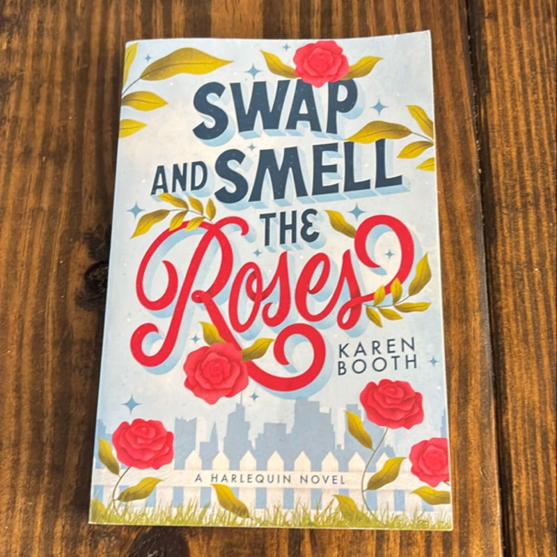 Swap and Smell the Roses