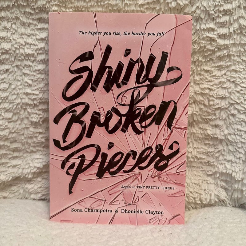 Shiny Broken Pieces: a Tiny Pretty Things Novel