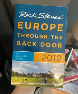 Rick Steves' Europe Through the Back Door 2012