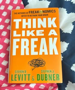 Think Like a Freak