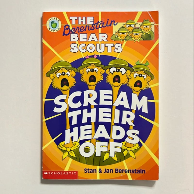 The Berenstain Bear Scouts Scream Their Heads Off