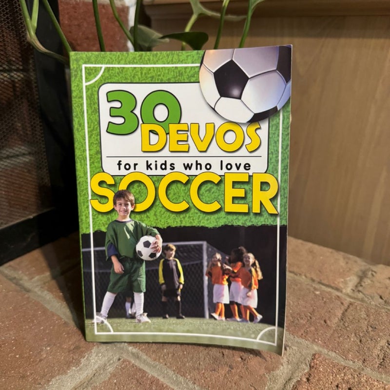 30 Devos for Kids Who Love Soccer