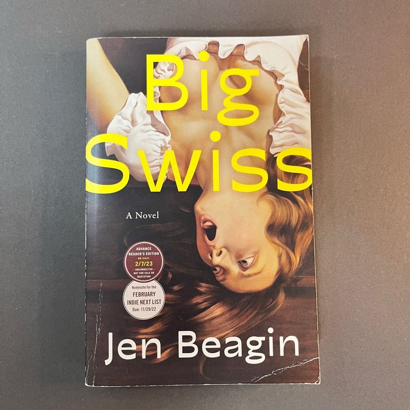 Big Swiss, Advance Reader’s Edition