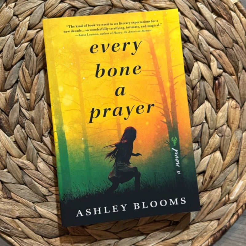 Every Bone a Prayer