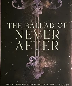 The Ballad of Never After First Edition