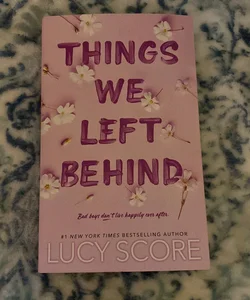 THINGS WE LEFT BEHIND. SCORE, LUCY. 9781399713795