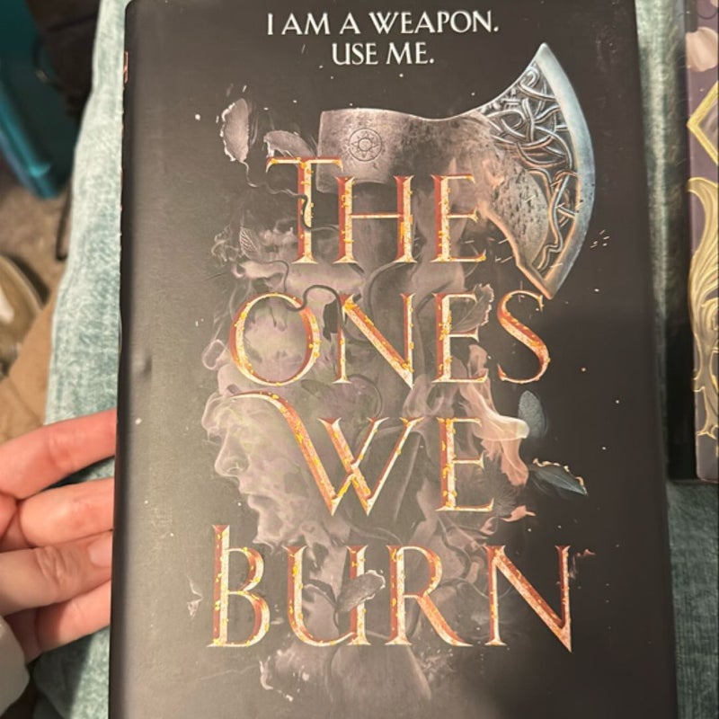 The ones we burn 